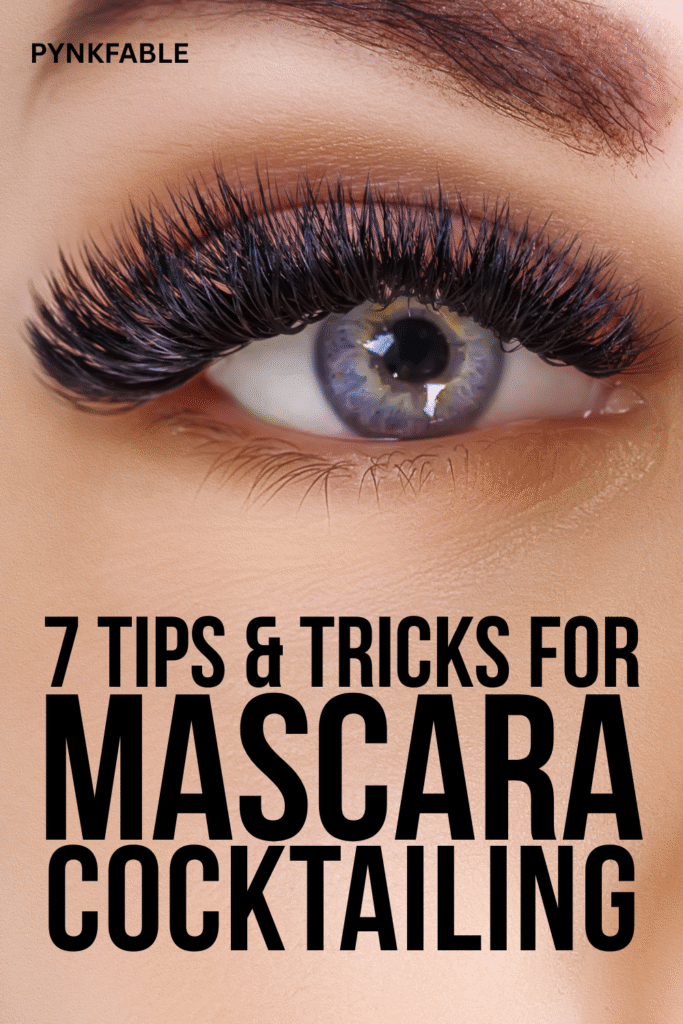 tips and tricks for mascara cocktailing